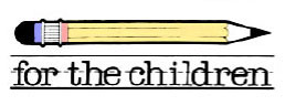 [For the Children]
